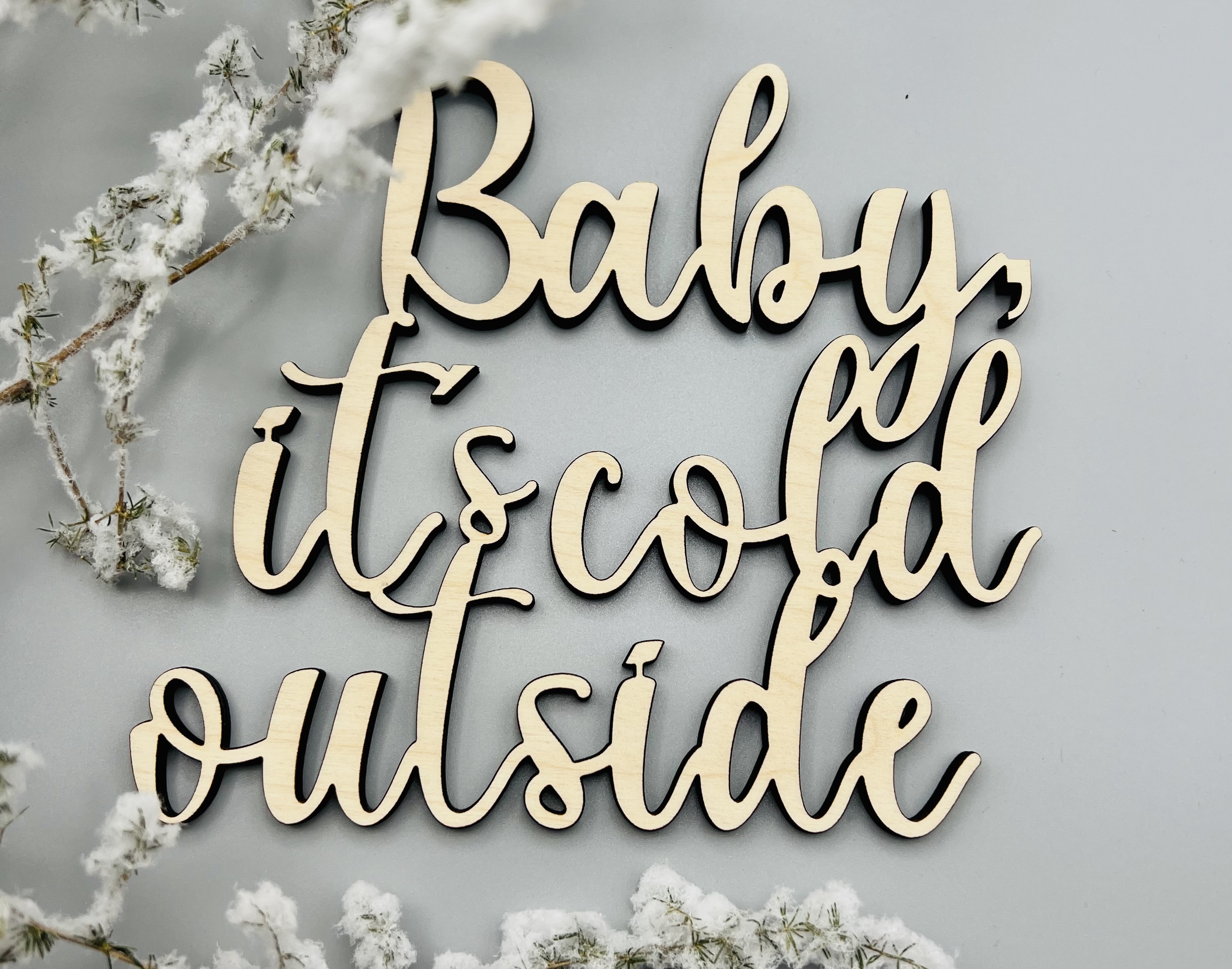 Schriftzug Baby it´s cold outside